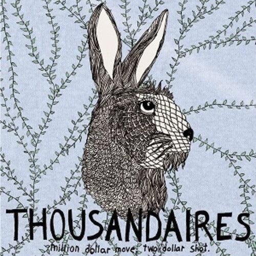 Thousandaires - Million Dollar Moves Two Dollar Shot - Vinyl Record
