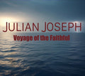 Joseph,julian - Voyage Of The Faithful - Music CD