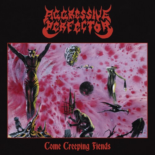 Aggressive Perfector - Come Creeping Fiends - Vinyl Record