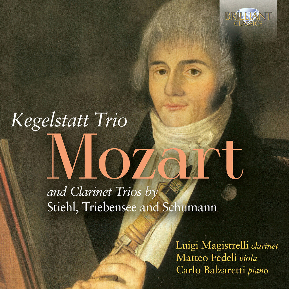 Pre-Order: Mozart: Trio Kegelstatt & Clarinet Trios By Stiehl Music CD