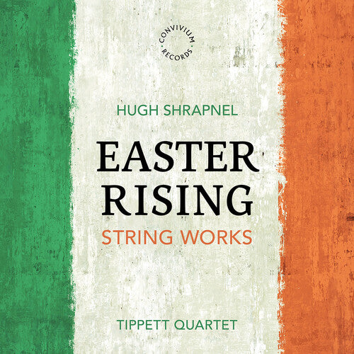Tippett Quartet - Hugh Shrapnel: Easter Rising - Music CD