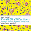 John Walsh's Sonate Per Cembalo Op. 7 Composte Music CD