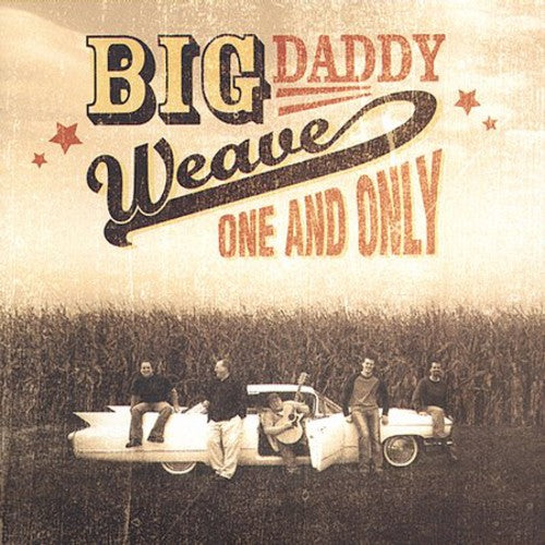 Big Daddy Weave - One & Only - Music CD