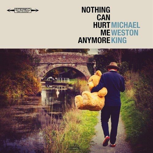 King,michael Weston - Nothing Can Hurt Me Anymore - Music CD