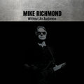 Richmond,mike - Without An Audience - Vinyl Record