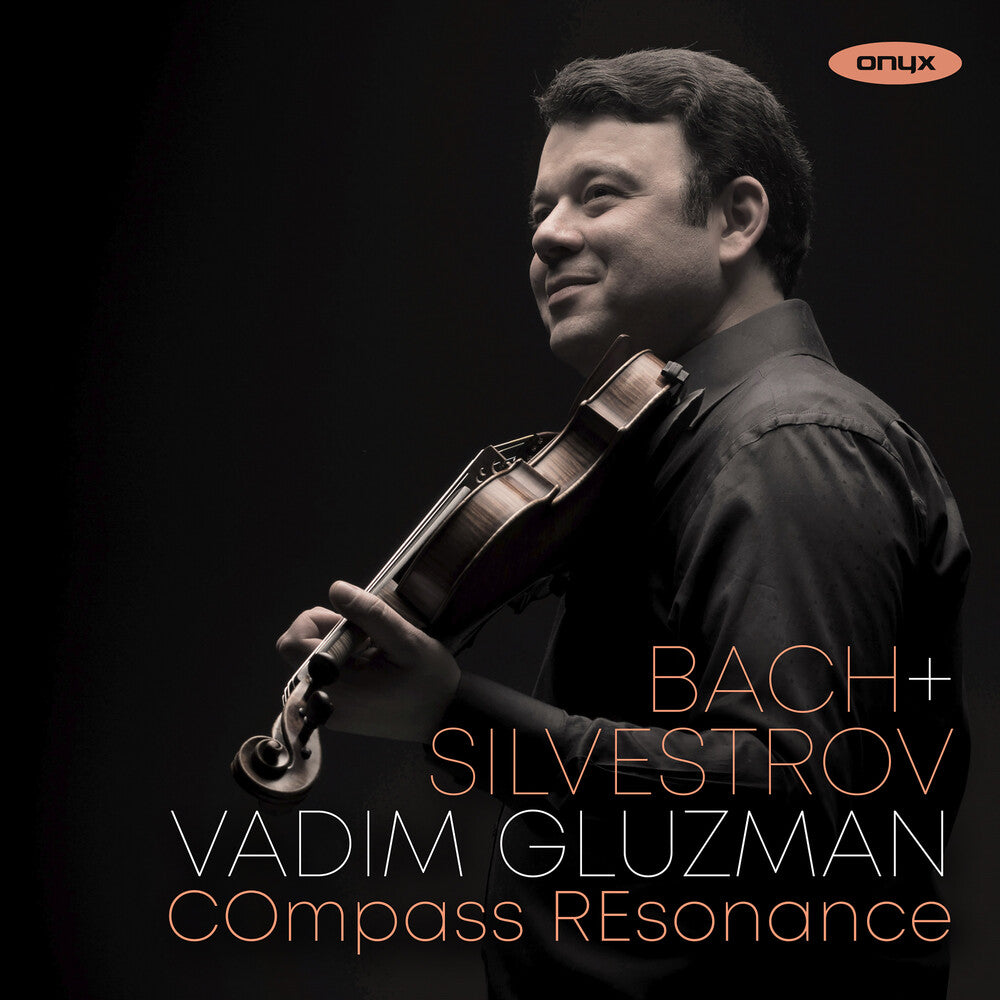 Vadim Gluzman  / Compass Resonance - Bach & Silvestrov [CD]