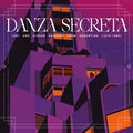 Danza Secreta: Lost And Hidden Grooves From [LP] Vinyl Record