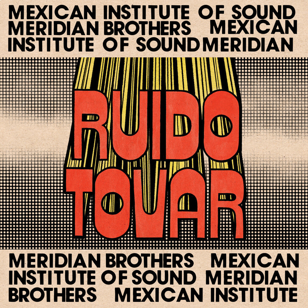 Meridian Brothers / Mexican Institute Of Sound - Ruido Tovar [CD]