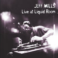 Mills,jeff - Live At Liquid Room (30th Anniversary) - Music CD
