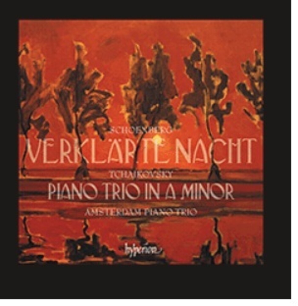 Tchaikovsky / Schoenberg / Amsterdam Piano Trio - Tchaikovsky: Piano Trio / Schoenberg: Verklarte [CD]