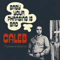 Caleb - Baby Your Phrasing Is Bad - Vinyl Record