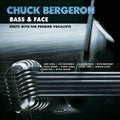 Bergeron,chuck - Bass & Face: Duets With Ten Premier Vocalists - Music CD
