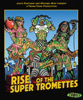 Rise Of The Super Tromettes - Rise Of The Super Tromettes - Blu-ray