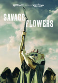 Savage Flowers - Savage Flowers - DVD