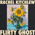 Kitchlew,rachel - Flirty Ghost - Vinyl Record