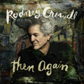 Rodney Crowell - Then Again [LP]
