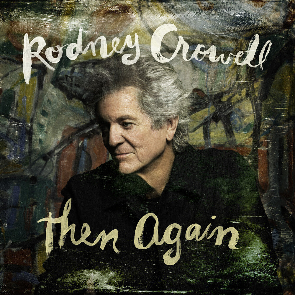 Rodney Crowell - Then Again [LP]
