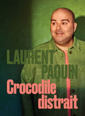 Laurent Paquin: Crocodile Distrait - Laurent Paquin: Crocodile Distrait - DVD