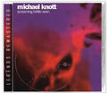 Knott,michael - Screaming Brittle Siren - Music CD