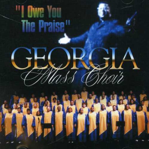 Georgia Mass Choir - I Owe You The Praise - Music CD