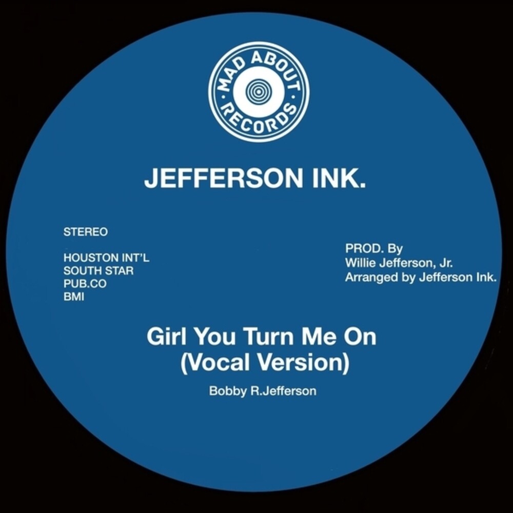 Jefferson Ink - Girl You Turn Me On [7" Vinyl]