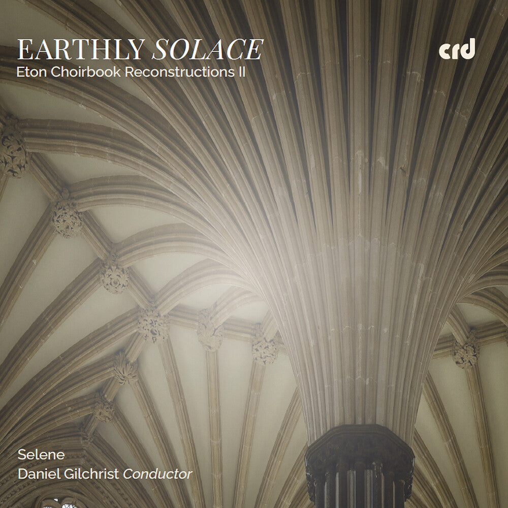 Pre-Order: Earthly Solace - Eton Choirbook Reconstructions Ii Music CD