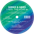 Mirko & Meex - I Feel The Love Ep - Vinyl Record
