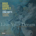 Goode Quintet, Brad - Live Your Dream: Live At The North Street Cabaret - Music CD