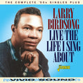 Birdsong,larry - Live The Life I Sing About: Complete 50s Singles - Music CD