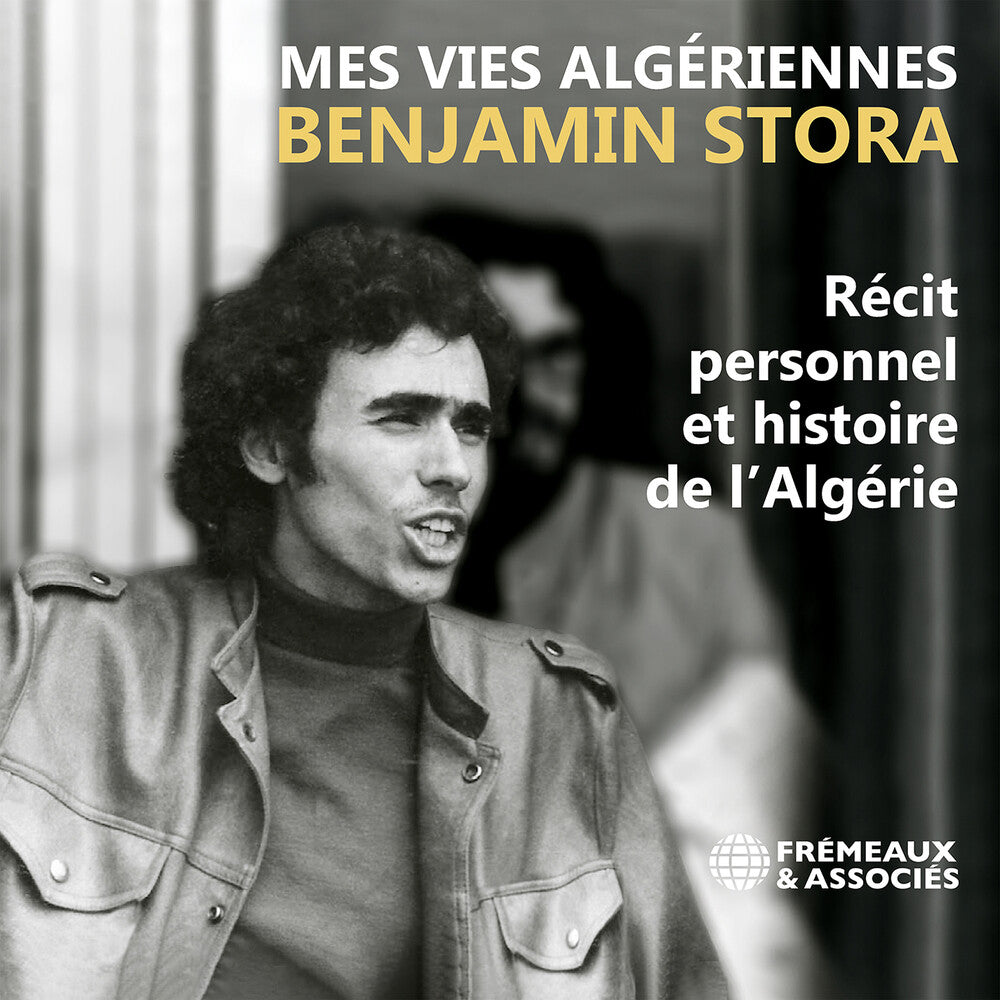 Pre-Order: Benjamin Stora: Mes Vies Algeriennes Music CD
