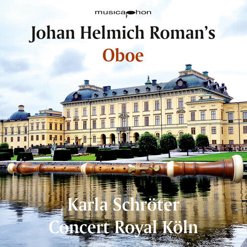 Schroter,karla - Johan Helmich Roman's Oboe - Music CD