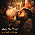 Pre-Order: Over My Head Music CD