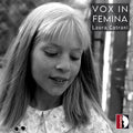 Catrani,laura - Vox In Femina - Music CD