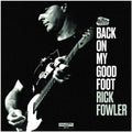 Rick Fowler - Back On My Good Foot [CD]