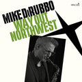 Dirubbo,mike - Way Out Northwest - Vinyl Record