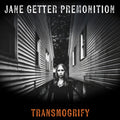 Getter,jane Premonition - Transmogrify - Music CD