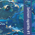 Brown Spirits - Brown Spirits #1 [CD]