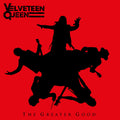 Pre-Order: Velveteen Queen - Greater Good (x) [LP]