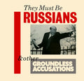 They Must Be Russians - Other Groundless Accusations - Music CD