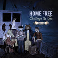 Home Free - Challenge the Sea (deluxe) [CD]
