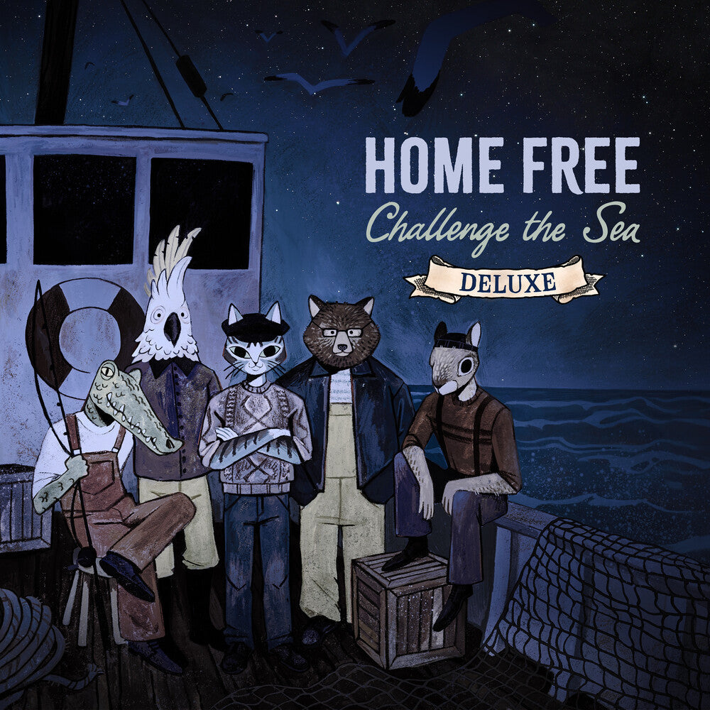 Home Free - Challenge the Sea (deluxe) [CD]