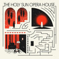 Holy Sun Opera House [LP] Vinyl Record