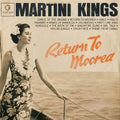 Martini Kings - Return To Moorea [LP]