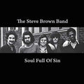 Steve Brown Band - Soul Full Of Sin - Music CD