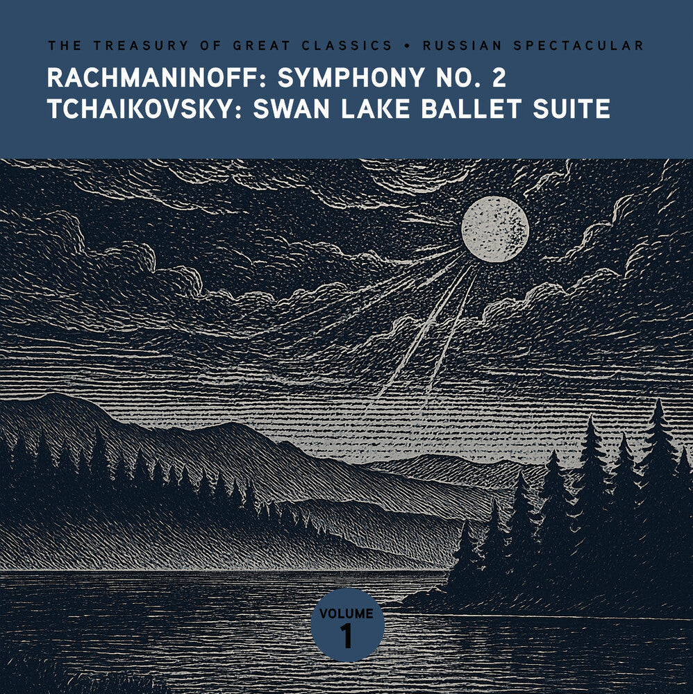 The Treasury of Great Classics - Russian Spectacular - Vol. 1. Rachmaninoff: Symphony No. 2 & Tchaikovsky: Swan Lake Ballet Suit Music CD
