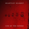 Brantley Gilbert - Sins of the Father [CD]