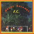 Novos Baianos F.c. [LP] Vinyl Record