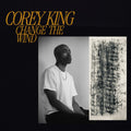 King,corey - Change The Wind - Vinyl Record