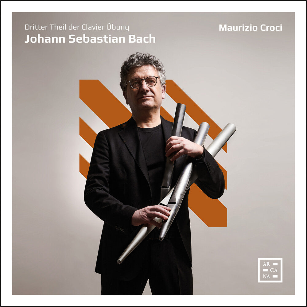 Maurizio Croci - J. S. Bach: Dritter Theil Der Clavier Ubung [CD]