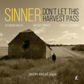 Joseph Havlat - Sinner Don't Let This Harvest Pass [CD]